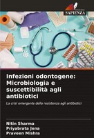 Nitin Sharma (U. A.) | Infezioni Odontogene: Microbiologia E Suscettibilità...