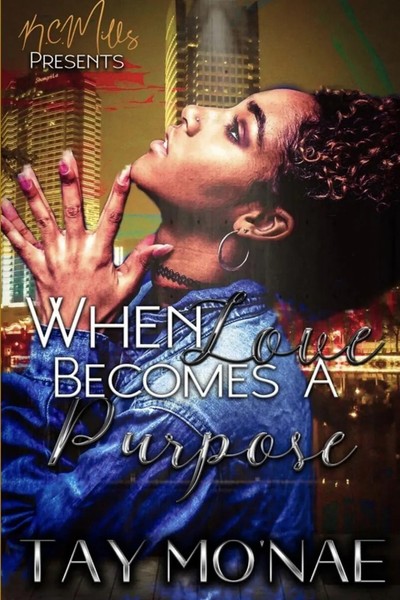 Tay Mo'nae | When Love Becomes A Purpose | Taschenbuch | Englisch (2019)-image