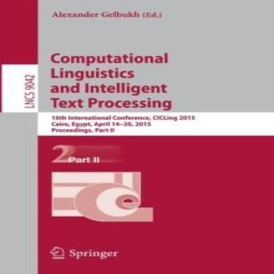 Computational Linguistics and Intelligent Text Processing 16th In