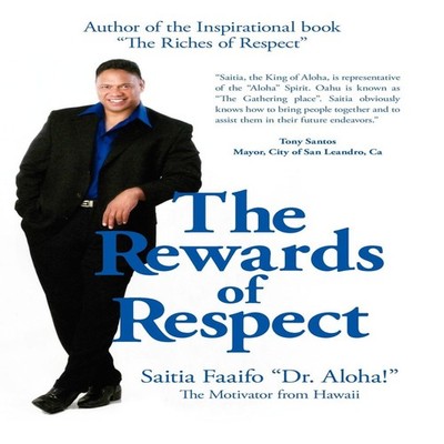 The Rewards of Respect Faaifo Saitia Hardcover Author Solutions I