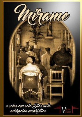 Mrame, a solas con solo Dios en la adoracin eucarstica by Victor Jose Viciano Cl