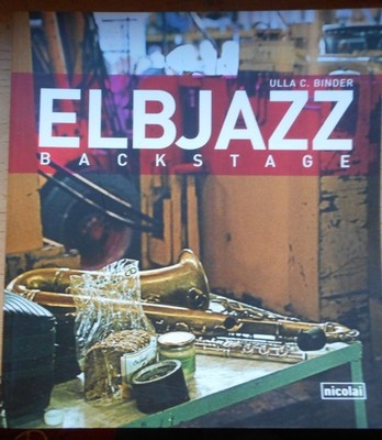 Ulla C. Binder: Elbjazz Backstage Nicolai 2015 Jazz Photographie