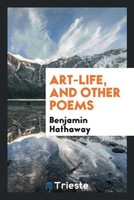 Benjamin Hathaway | Art-Life, And Other Poems | Taschenbuch | Englisch (2017)
