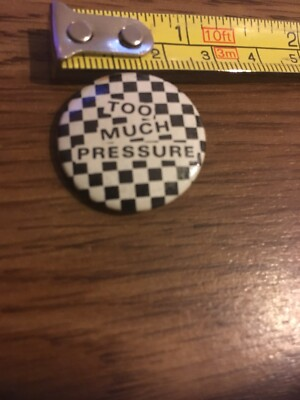 #ad Vintage Pin Too Much Pressure $3.74