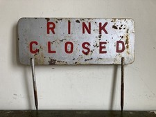 Vintage Reclaimed Salvage Naive Hand Painted RINK CLOSED Metal Sign c1950s