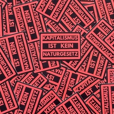 100x ''Kapitalismus ist kein Naturgesetz'' Sticker - Aufkleber - anticapitalist