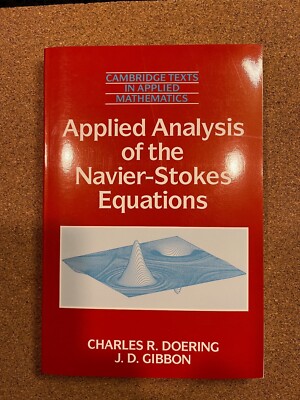 Doering & Gibbon's ''Applied Analysis of the Navier-Stokes Equations,'' Paperback