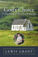 Lewis Grant | God's Choice | Taschenbuch | Englisch (2010) | AuthorHouse