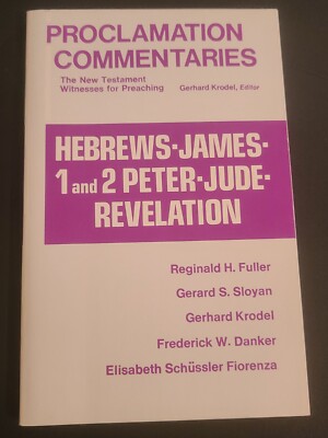 Hebrews James, 1 and 2 Peter Jude Revelation [Proclamation commentaries] Fuller