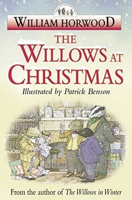 The Willows at Christmas (Tales of the Willows) by Horwood, William Paperback