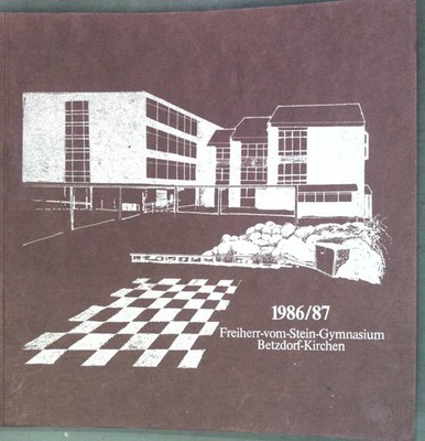 Chronik des Freiherr-vom-Stein-Gymnasiums Betzdorf-Kirchen 1986/87;