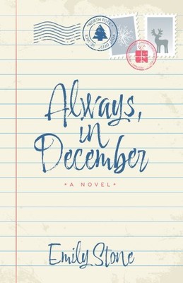 Always, in December, Paperback by Stone, Emily, Like New Used, Free shipping ...