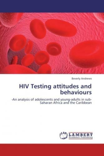 Thumbnail - Hiv Testing Attitudes And Behaviours -an Analysis Of Adolescents And