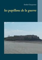Les Papillons De La Guerre Emilie Charpentier Taschenbuch 276 S. FranzöSisch