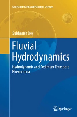 Subhasish Dey | Fluvial Hydrodynamics | Taschenbuch | Englisch (2016) | xxxii