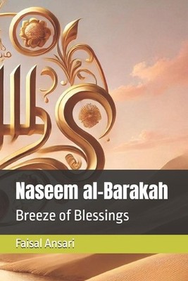 Naseem al-Barakah: Breeze of Blessings by Faisal Ansari Paperback Book