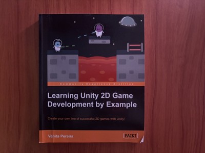 Learning Unity 2D Game Development by Example | Unity lernen durch Praxis | Pack