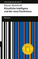 Künstliche Intelligenz und der neue Faschism...