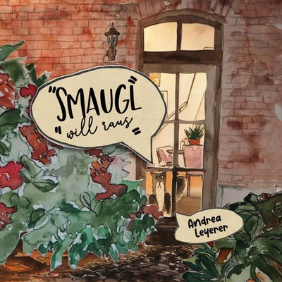 Andrea Leyerer | Smaugl will raus | Buch | Deutsch (2024) | 32 S.