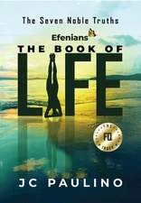 Efenians - The Book of Life: The Seven Noble Truths by Jc Paulino (English) Hard