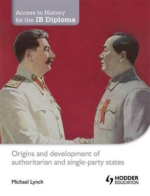 Origins and Development of Authoritarian and Single-Party States (Access to ...