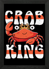 Crab King Crabulous Crabby gerahmtes Wandbild Poster Leinwanddruck Bild