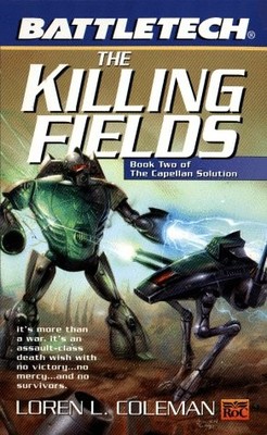 BATTLETECH 45: KILLING FIELDS: BOOK II OF THE CAPELLAN By Loren Coleman *VG+*