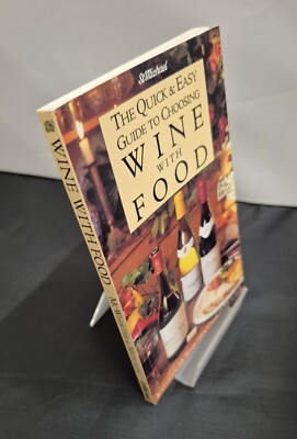 The Quick & Easy Guide to Choosing Wine with Food by Kathryn McWhirter (PB,1989)