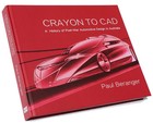 Crayon to CAD - A History of Post-War Automotive Design in Australia (Signed by