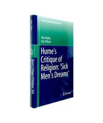 Hume's Critique of Religion: 'Sick Men's Dreams', Dan O'Brien, Alan Bailey