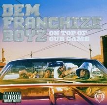 On Top of Our Game von Dem Franchize Boyz | CD | Zustand sehr gut