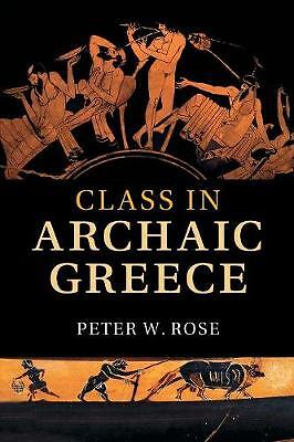 Class in Archaic Greece Rose Paperback Cambridge University Press 9781108459266