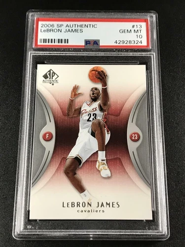 LEBRON JAMES 2006 SP AUTHENTIC #13 EARLY BASE CARD PSA 10 GEM NBA
