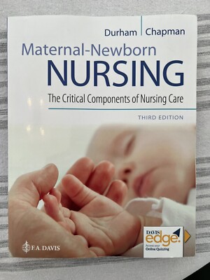 Maternal-Newborn Nursing : The Critical Components of Nursing Care 3rd edition