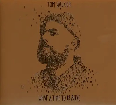 Walker,Tom - What a Time To Be Alive (Deluxe Edition)