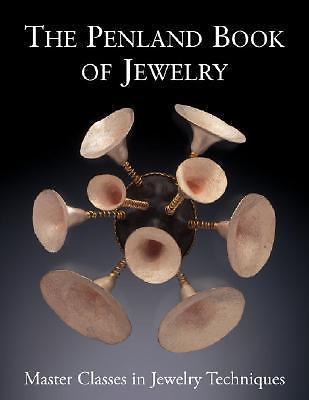 The Penland Book of Jewelry: Master Classes in Jewelry Techniques by Le Van, Ma