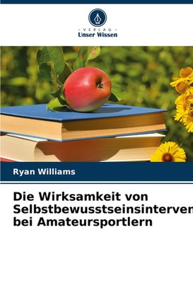Ryan Williams | Die Wirksamkeit von Selbstbewusstseinsinterventionen bei...
