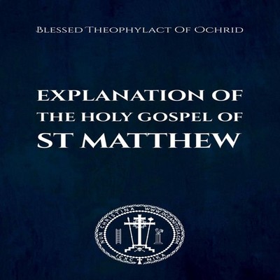 Explanation of the Holy Gospel of St Matthew Nun Christina Amazon