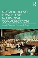 Social Influence, Power, And Multimodal Communication Isabella Poggi (U. A.)