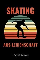 Titel: Skating Aus Leidenschaft: A5 Punktriertes Notizbuch FüR