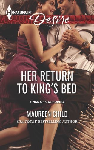 Her Return to Kings Bed by Maureen Child Kings of California romance novel paperback 0373732821