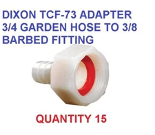 QTY 15 DIXON TCF73 ADAPTER 3/4 FEMALE GARDEN HOSE 3/8 BARBED FITTING SHORT SHANK