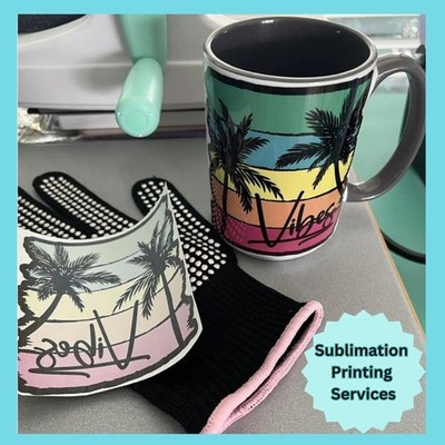 Sublimation Print Services - Photos for Mugs,  Tumblers, Glasses, Mousepads, Etc