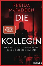 Die Kollegin   Wer hat sie so sehr gehasst, d...