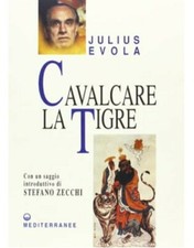 Cavalcare la tigre Julius Evola Edizione Mediterranee libro esoterismo