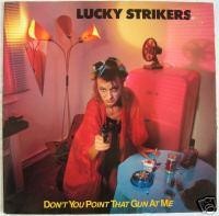 Lucky Strikers - Don't You Point That Gun At Me, LP, (Vinyl)