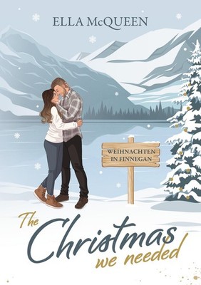 The Christmas we needed: Weihnachten in Finnegan (Highla  | McQueen, Ella | Buch