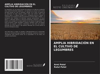 Armi Patel (U. A.) | Amplia HibridaciÓN En El Cultivo De Legumbres | Taschenbuch