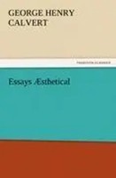 George Henry Calvert | Essays ÆSthetical | Taschenbuch | Englisch (2011)
