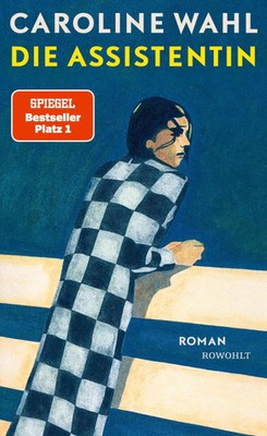 Die Assistentin | Caroline Wahl | Buch | 368 S. | Deutsch | 2025